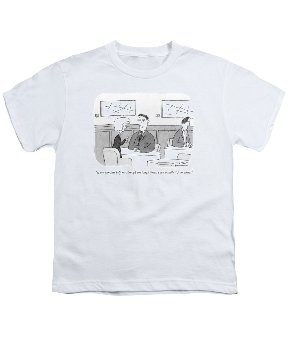 Support Youth T-Shirt featuring the drawing If You Can Just Help Me Through The Tough Times by Peter C. Vey
