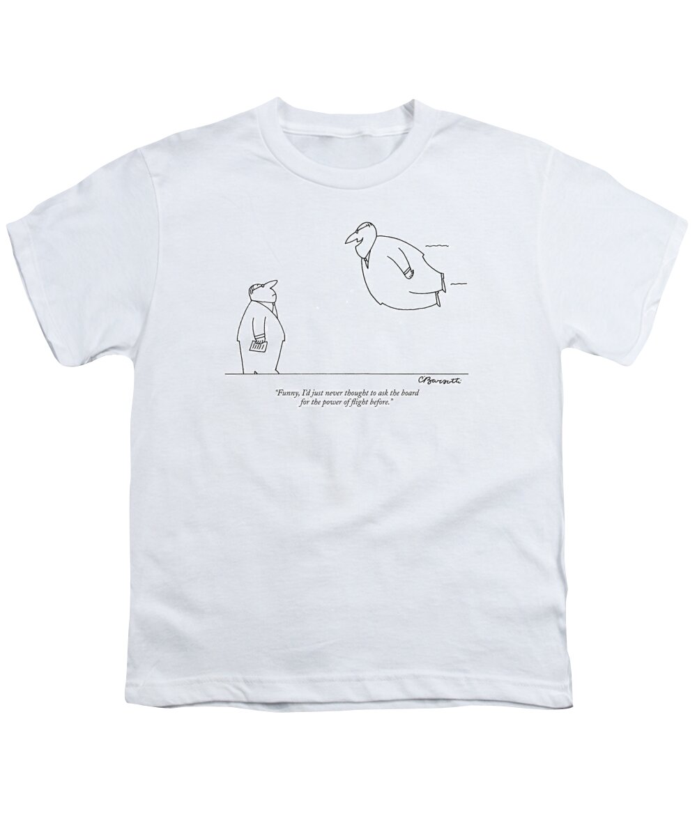 Business Management Hierarchy
funny Youth T-Shirt featuring the drawing Funny, I'd Just Never Thought To Ask The Board by Charles Barsotti