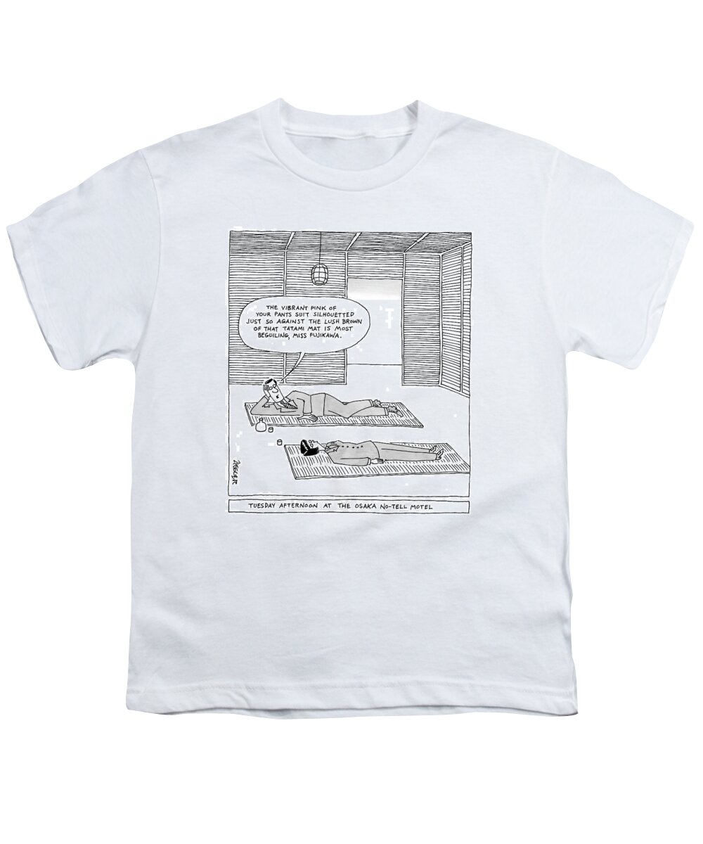 Regional Japan Relaitionships Adultery Language Word Play

(man Talking To Woman As They Recline On Mats Youth T-Shirt featuring the drawing Tuesday Afternoon At The Osaka No-tell Motel by Jack Ziegler