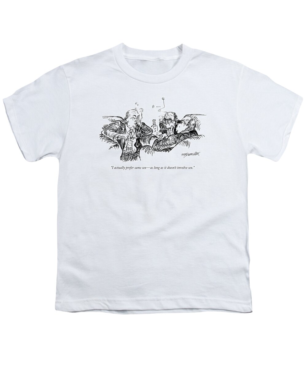 Sex Problems Gay Word Play

(three Men Talking In A Men's Club.) 120404 Whm William Hamilton Youth T-Shirt featuring the drawing I Actually Prefer Same Sex - As Long by William Hamilton