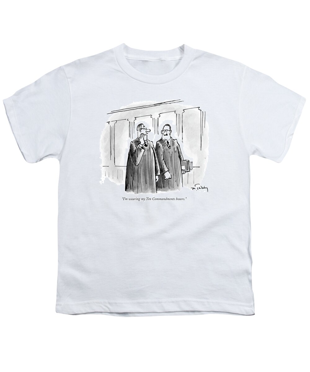 
(a Judge Whispering To Another Judge Walking The Hall.) 121092 Mtw Mike Twohy Fashion Religion Law Youth T-Shirt featuring the drawing I'm Wearing My Ten Commandments Boxers by Mike Twohy