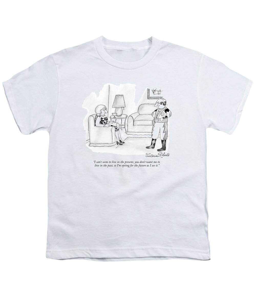 Roberts Youth T-Shirt featuring the drawing I Can't Seem To Live In The Present by Victoria Roberts
