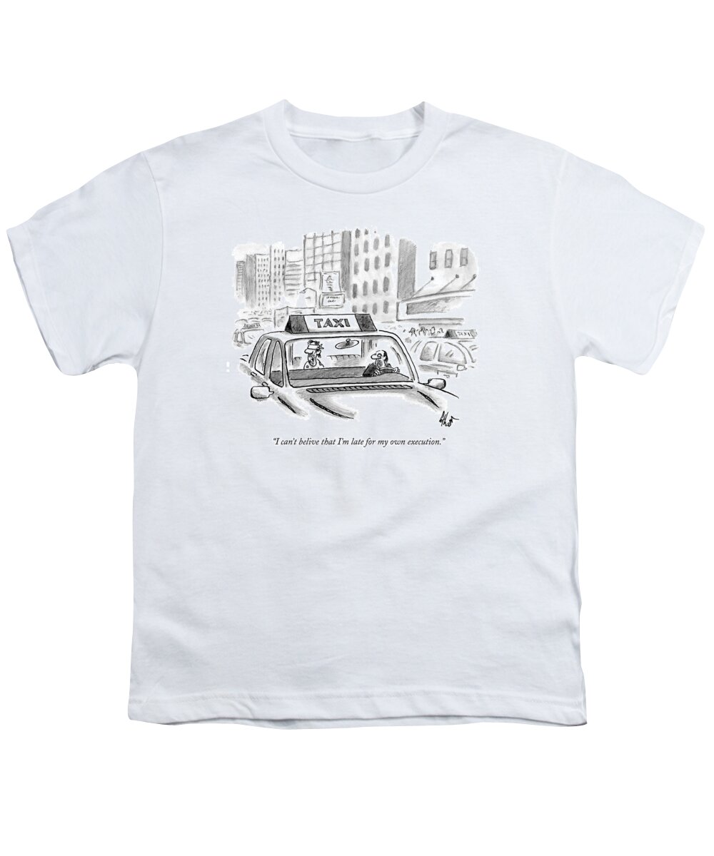 Tardiness Youth T-Shirt featuring the drawing I Can't Belive That I'm Late For My Own Execution by Frank Cotham