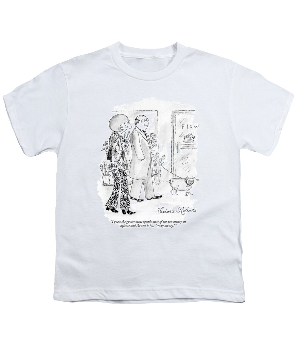 Incompetents Taxes Military

(couple Walking Down The Street.) 120780 Vro Victoria Roberts Youth T-Shirt featuring the drawing I Guess The Government Spends Most Of Our Tax by Victoria Roberts
