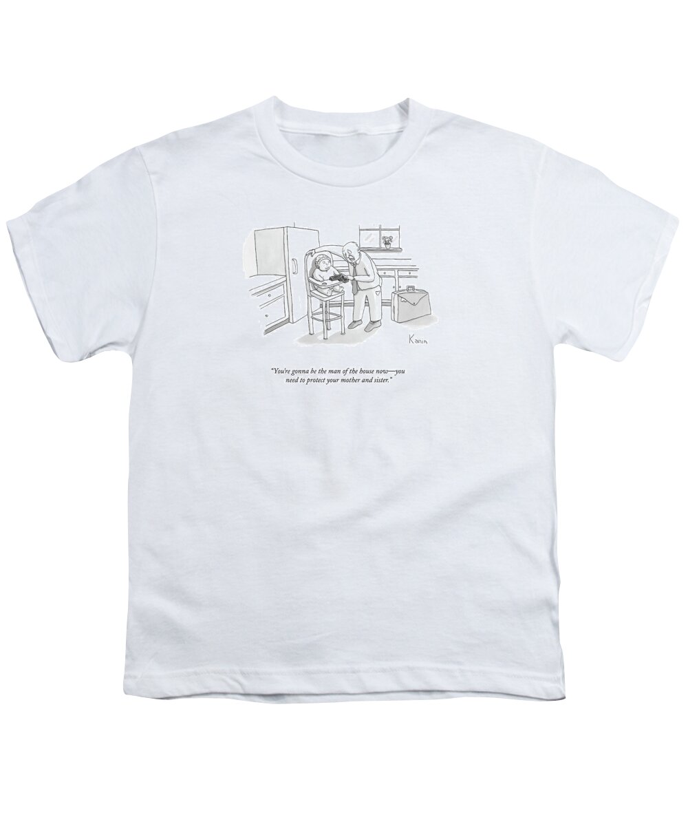 
(man To Baby In High-chair As He Gives Him A Handgun.) 125045 Zka Zachary Kanin Family Children Violence Youth T-Shirt featuring the drawing You're Gonna Be The Man Of The House Now - by Zachary Kanin
