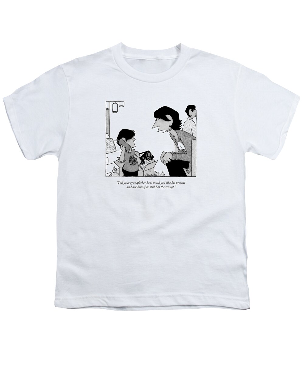 Gift Youth T-Shirt featuring the drawing Tell Your Grandfather How Much You Like by William Haefeli