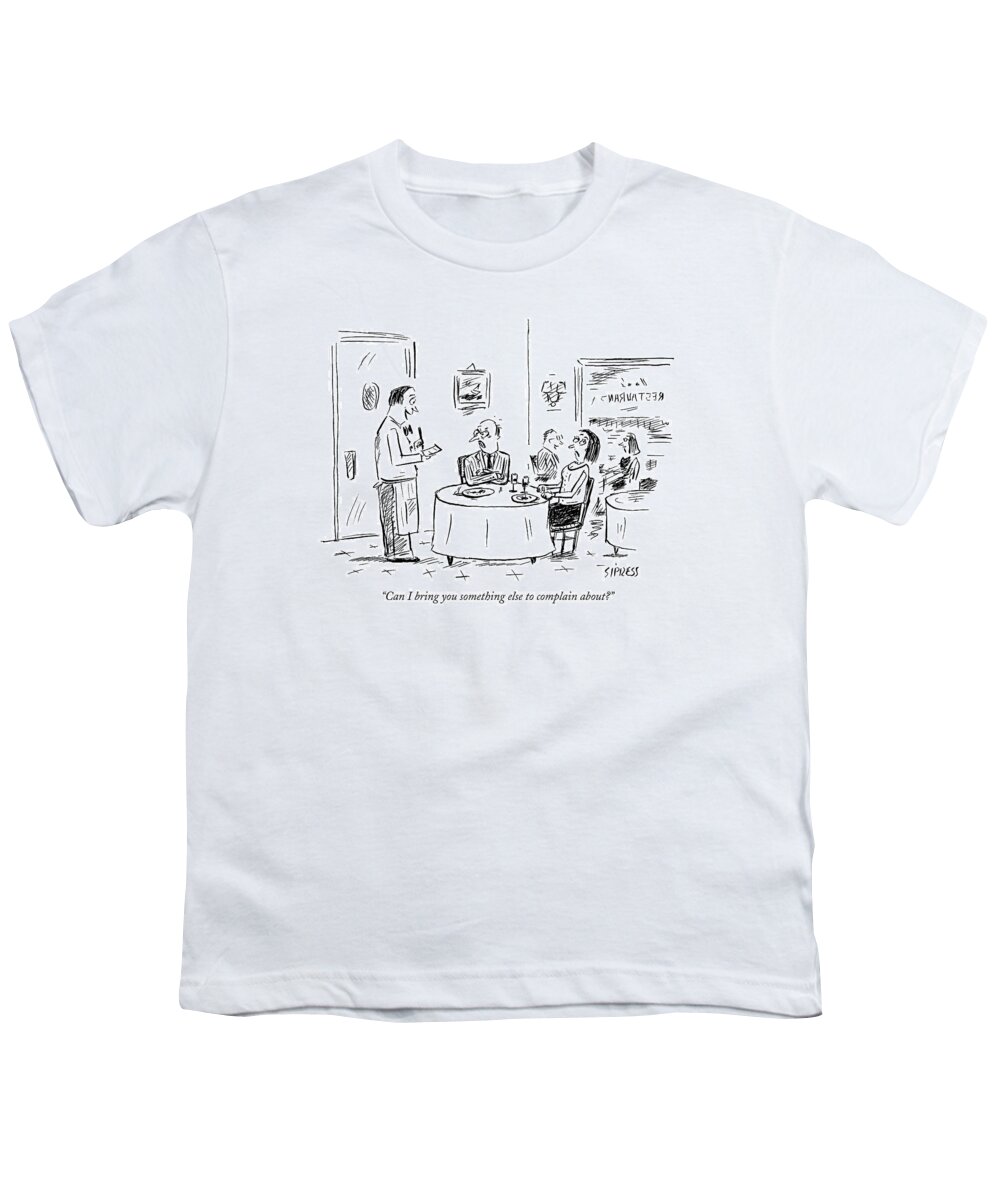 Service Word Play Restaurants Anger

(waiter Talking To Angry Couple At A Table.) 121754 Dsi David Sipress Youth T-Shirt featuring the drawing Can I Bring You Something Else To Complain About? by David Sipress