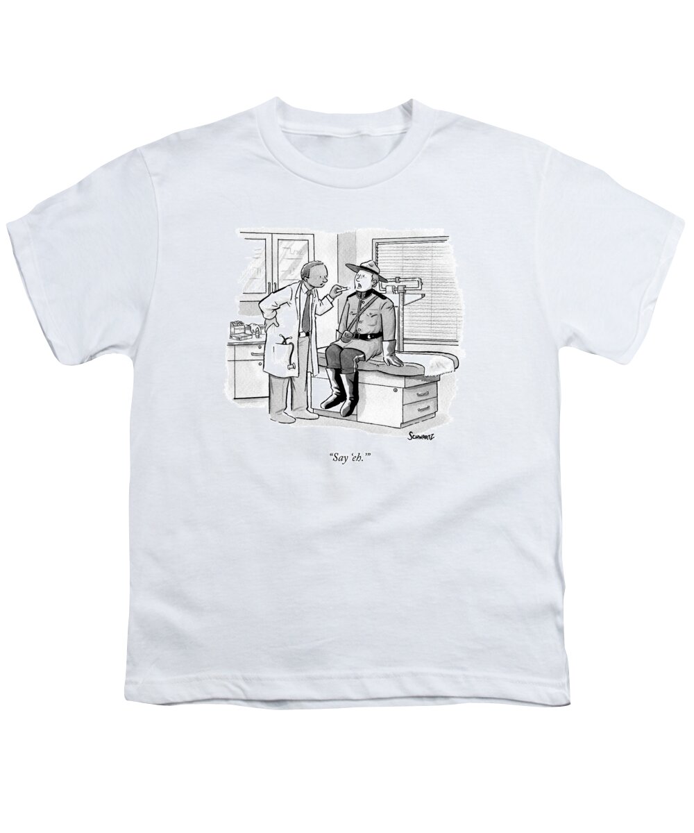 Canadian Youth T-Shirt featuring the drawing A Doctor Inspects A Royal Canadian Mounted by Benjamin Schwartz