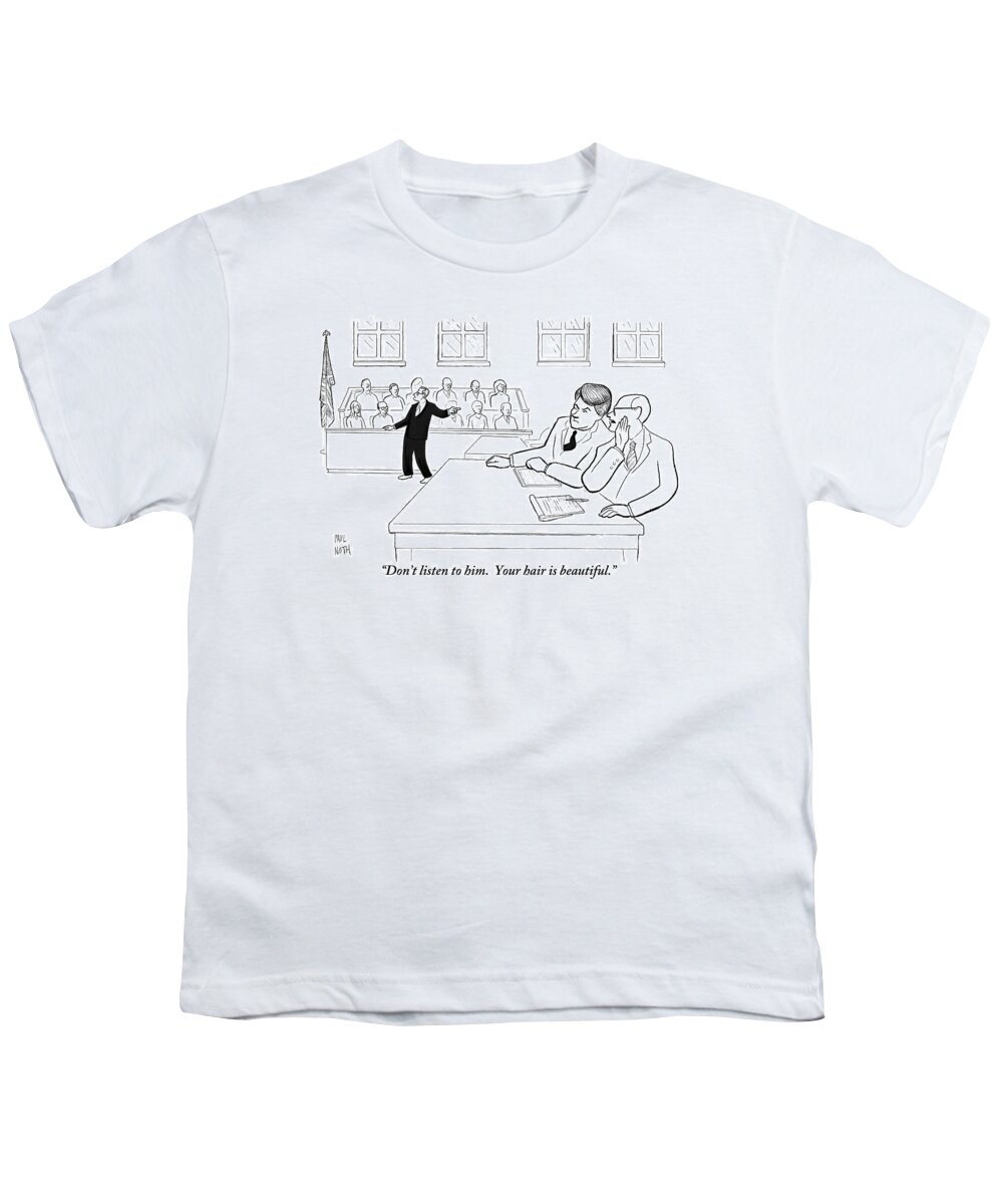Lawyers Youth T-Shirt featuring the drawing A Lawyer To His Client During His Trial by Paul Noth