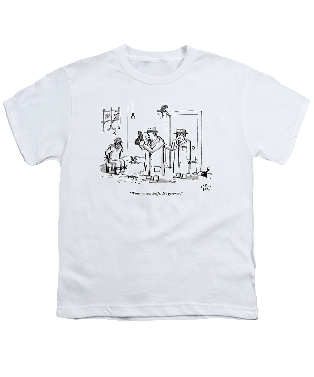 Murder Youth T-Shirt featuring the drawing A Mobster Is About To Shoot A Tied Up Hostage But by Farley Katz