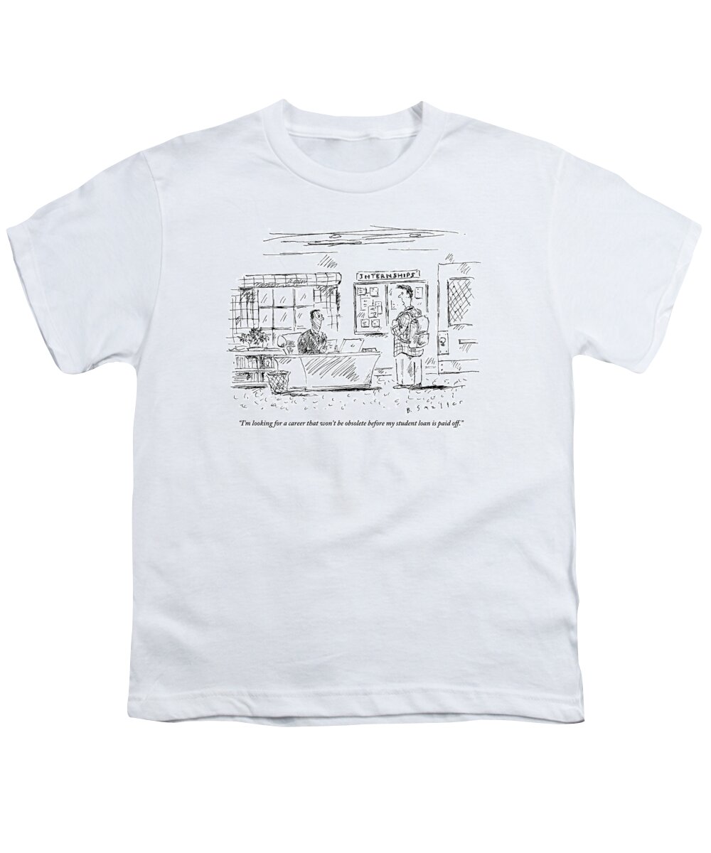 A Student Goes To The Career Office For Advice On Choosing A Career That Won't Become Obsolete. Youth T-Shirt featuring the drawing A Student Goes To The Career Office For Advice by Barbara Smaller