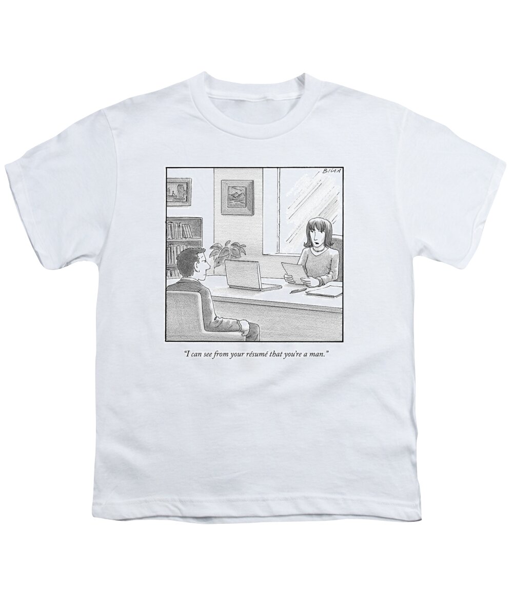 Resume Youth T-Shirt featuring the drawing A Woman Interviewing A Man Reads His Resume by Harry Bliss