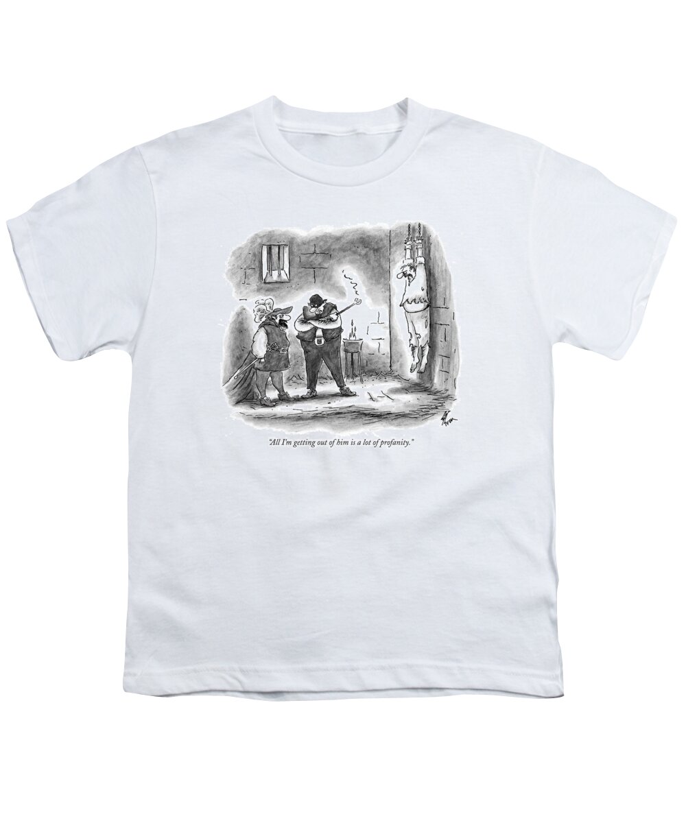 Torture Youth T-Shirt featuring the drawing All I'm Getting Out Of Him Is A Lot Of Profanity by Frank Cotham