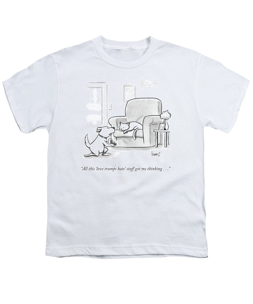 All This 'love Trumps Hate' Stuff Got Me Thinking...' Youth T-Shirt featuring the drawing All This Love Trumps Hate Stuff Got Me Thinking by Benjamin Schwartz