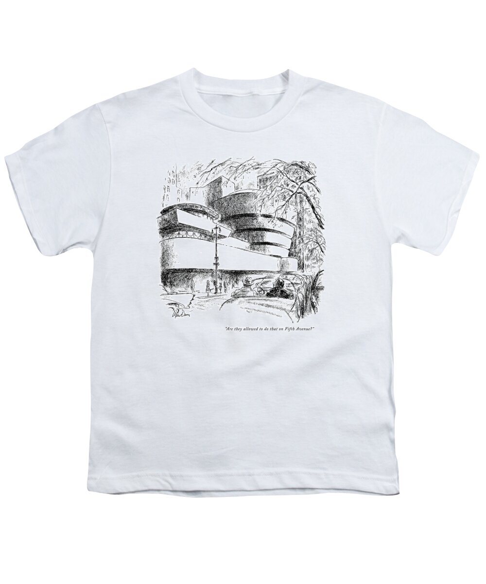 
(woman Passing The New Guggenheim Museum Designed By Frank Lloyd Wright.)
Architecture Youth T-Shirt featuring the drawing Are They Allowed To Do That On Fifth Avenue? by Alan Dunn