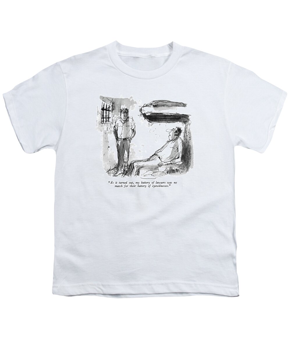 
(one Prisoner To Another As They Talk In Their Jail Cell.)
Law Youth T-Shirt featuring the drawing As It Turned Out My Battery Of Lawyers Was No by Joseph Mirachi