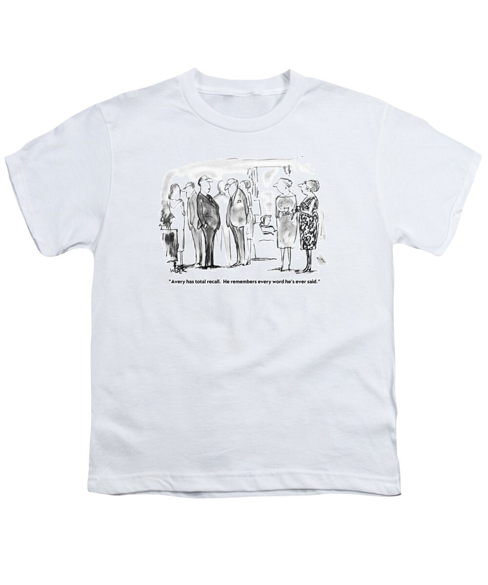 Communication Youth T-Shirt featuring the drawing Avery Has Total Recall. He Remembers Every Word by Robert Weber