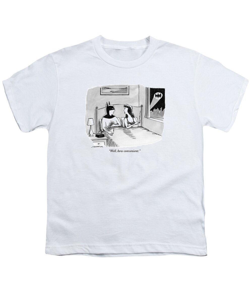 Well Youth T-Shirt featuring the drawing Batman In Bed With Woman After Having Sex by Joe Dator