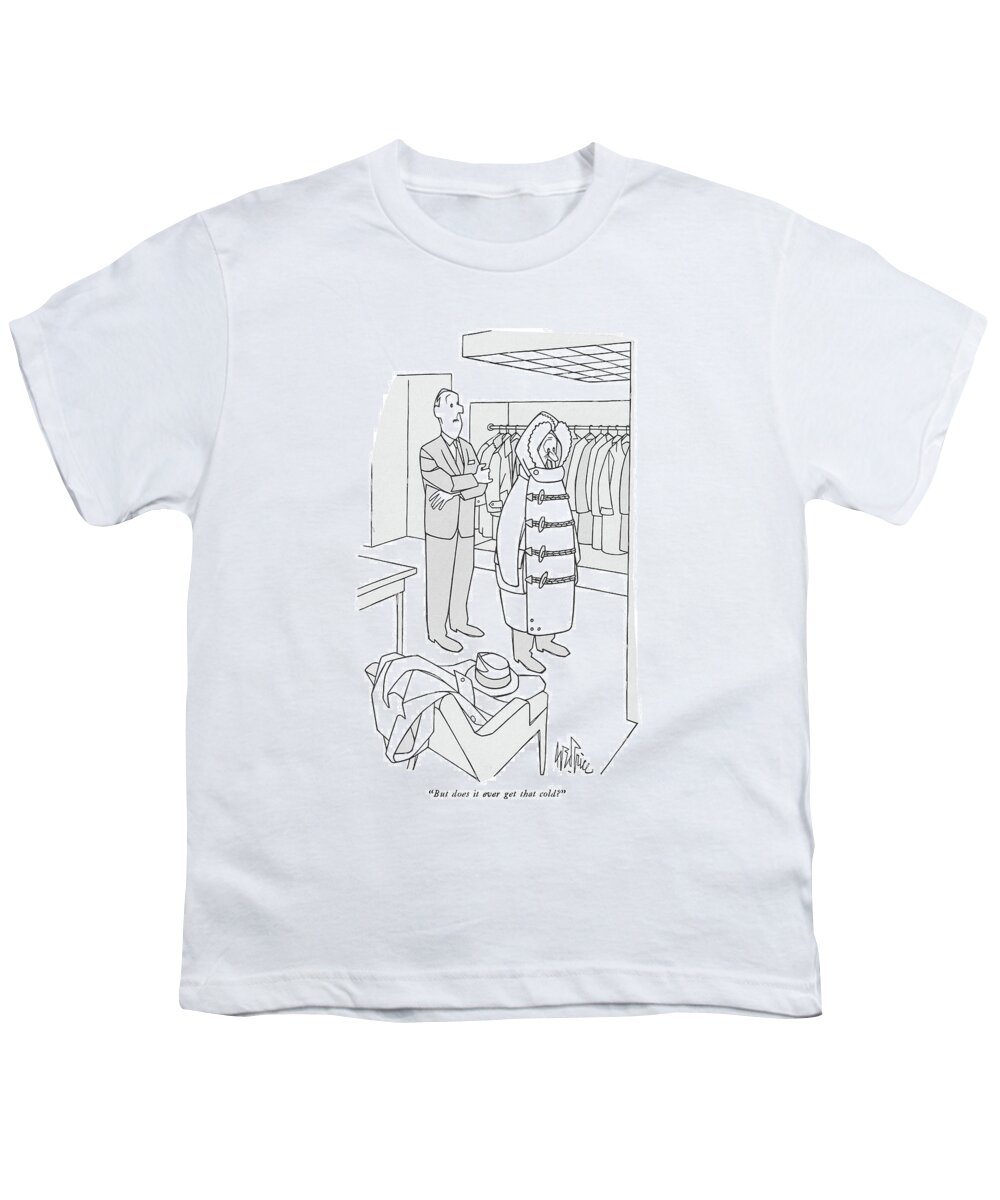 Fashion Youth T-Shirt featuring the drawing But Does It Ever Get That Cold? by George Price