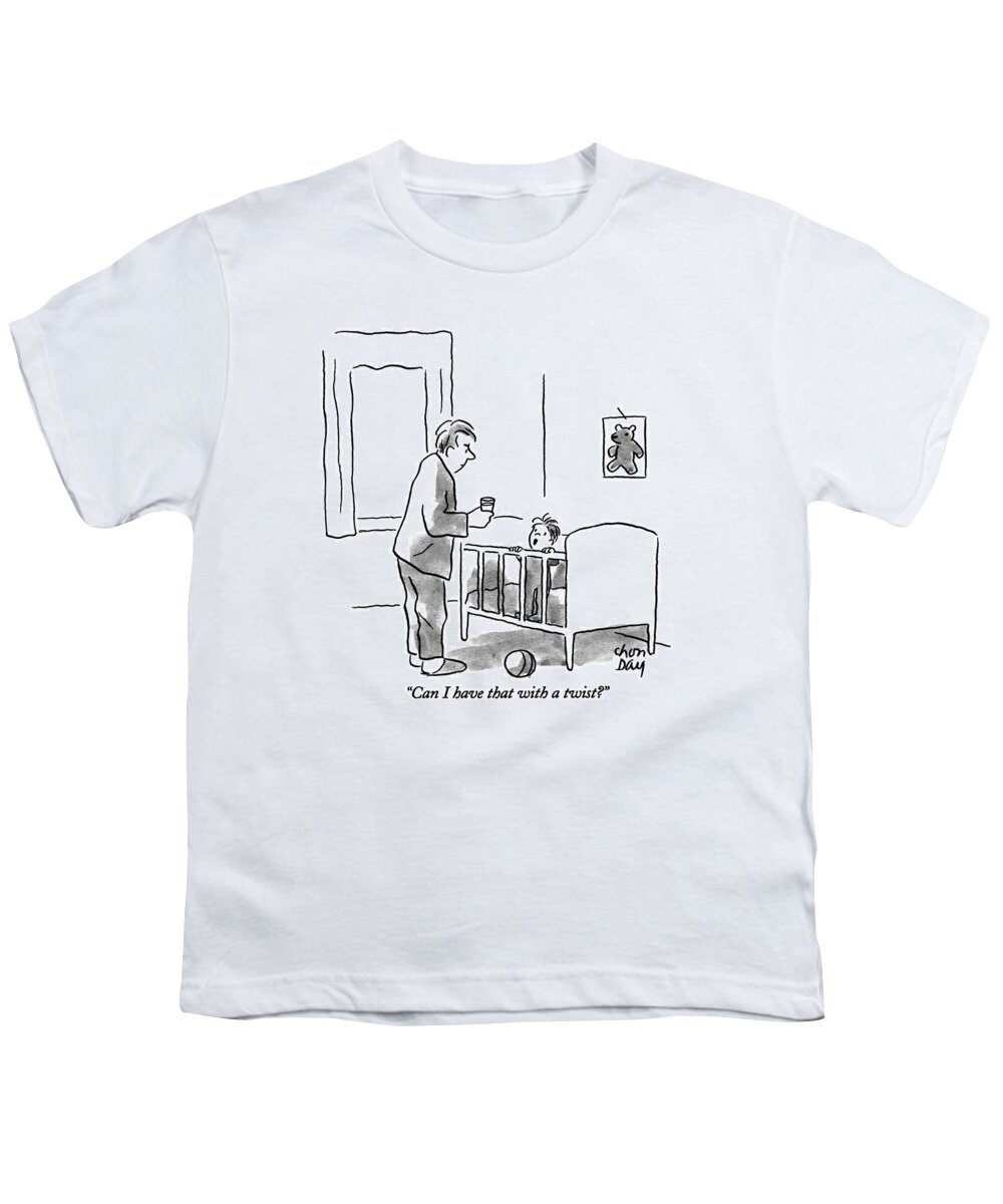 
(boy In Crib Talking To Father Who Has Just Brought Him A Glass Of Water)
Fatherhood Youth T-Shirt featuring the drawing Can I Have That With A Twist? by Chon Day
