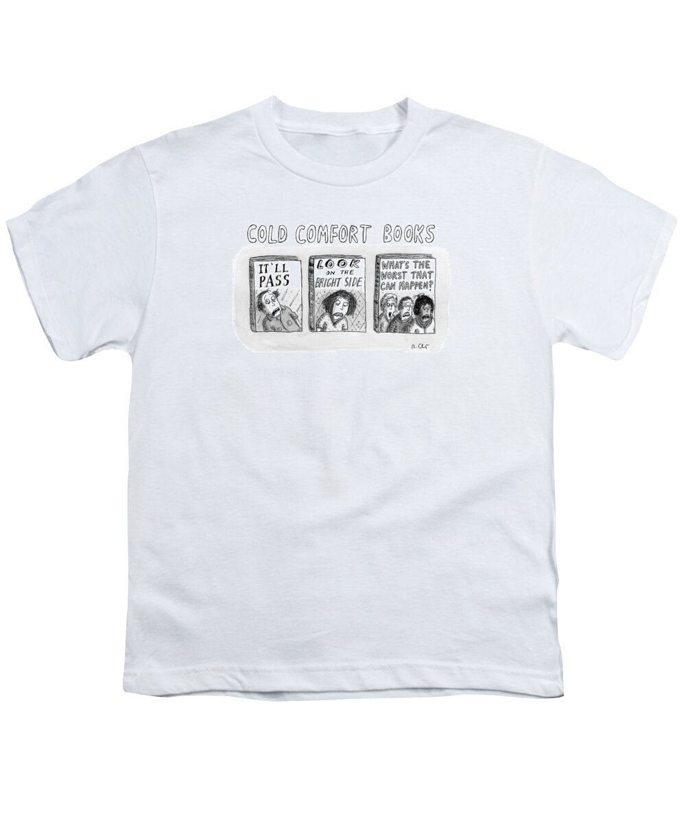 Scared Youth T-Shirt featuring the drawing Cold Comfort Books by Roz Chast