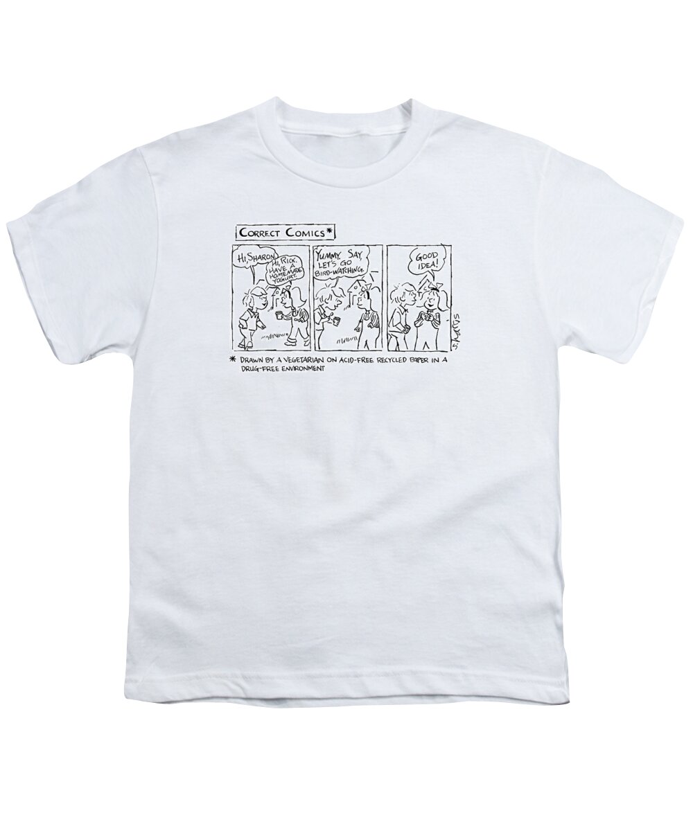 
Correct Comics*: Title. Comic Strip Showing Children Saying Youth T-Shirt featuring the drawing Correct Comics*
*drawn By A Vegetarian by Sidney Harris