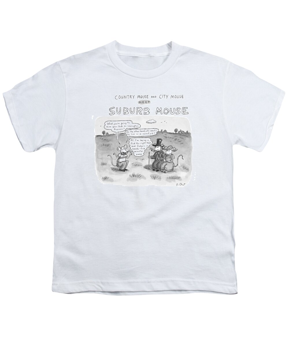 Suburbs Youth T-Shirt featuring the drawing Country Mouse And City Mouse Meet Suburb Mouse by Roz Chast