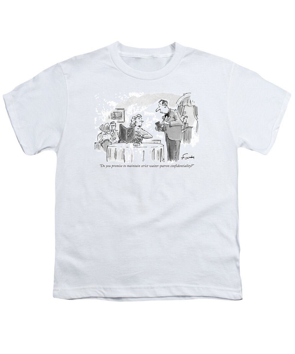 Service Youth T-Shirt featuring the drawing Do You Promise To Maintain Strict Waiter-patron by Mike Twohy