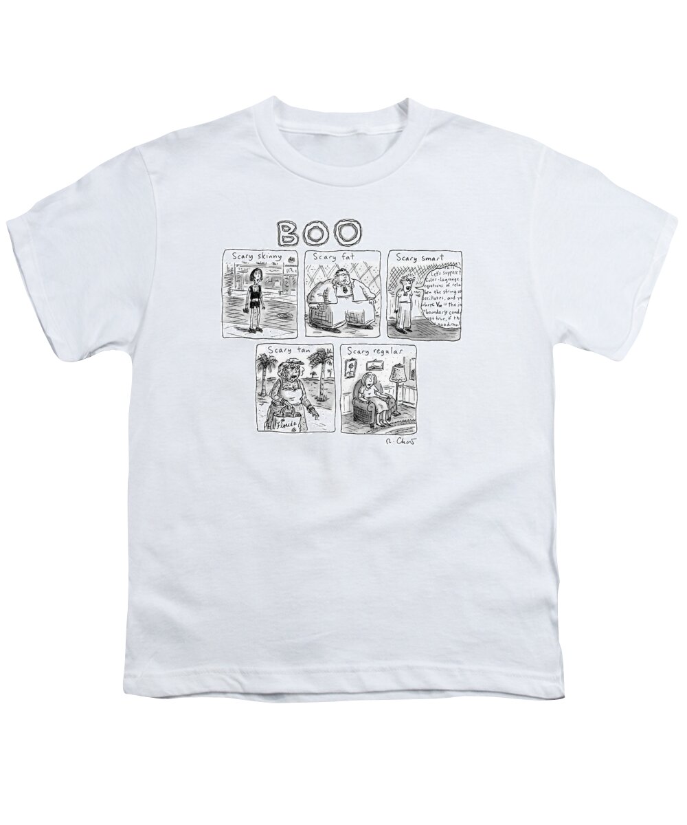 Scary Youth T-Shirt featuring the drawing Five Different Pictures Are Shown Below The Title by Roz Chast