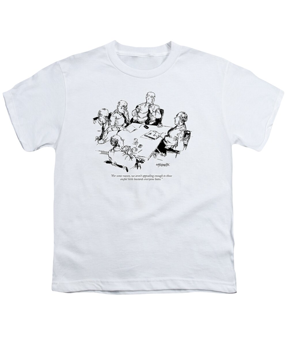 
(executive Says To Five Others At A Boardroom Meeting)
Business Youth T-Shirt featuring the drawing For Some Reason by William Hamilton