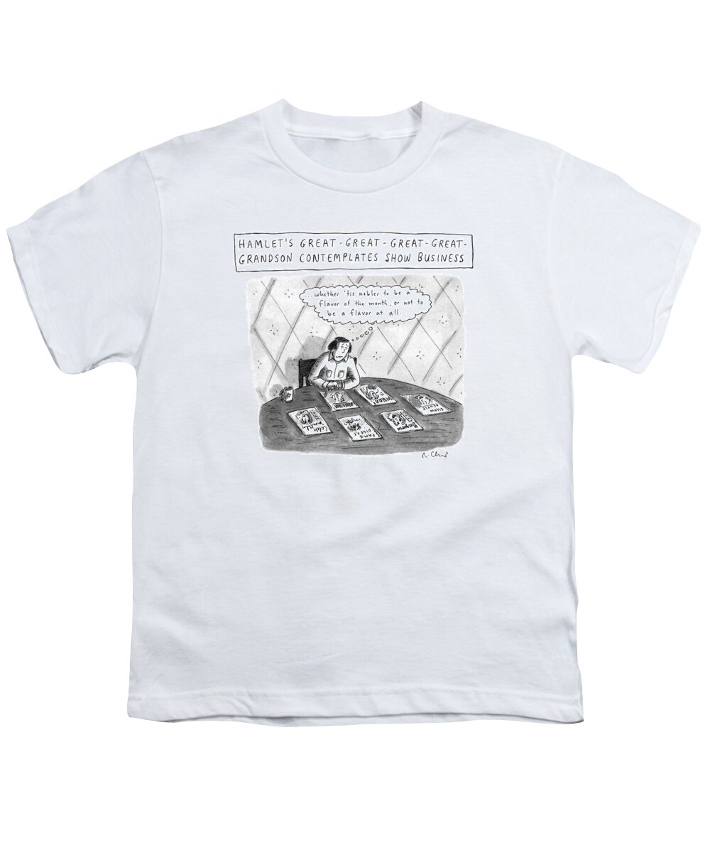 No Caption
Title: Hamlet's Great-great-great-( Youth T-Shirt featuring the drawing Hamlet's Great-great-great-great Grandson by Roz Chast