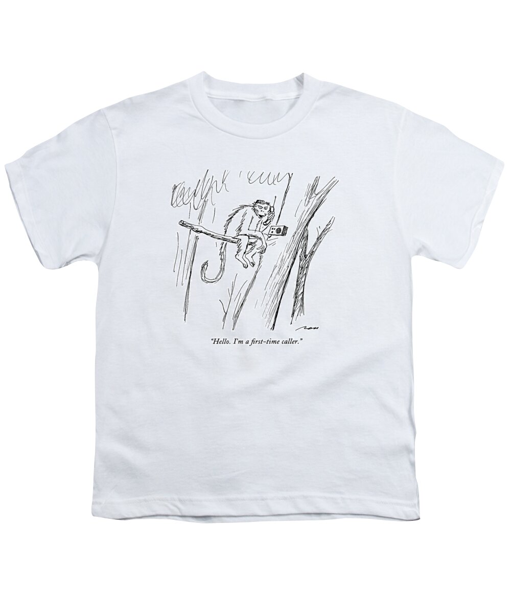 Primitive Youth T-Shirt featuring the drawing Hello. I'm A First-time Caller by Al Ross