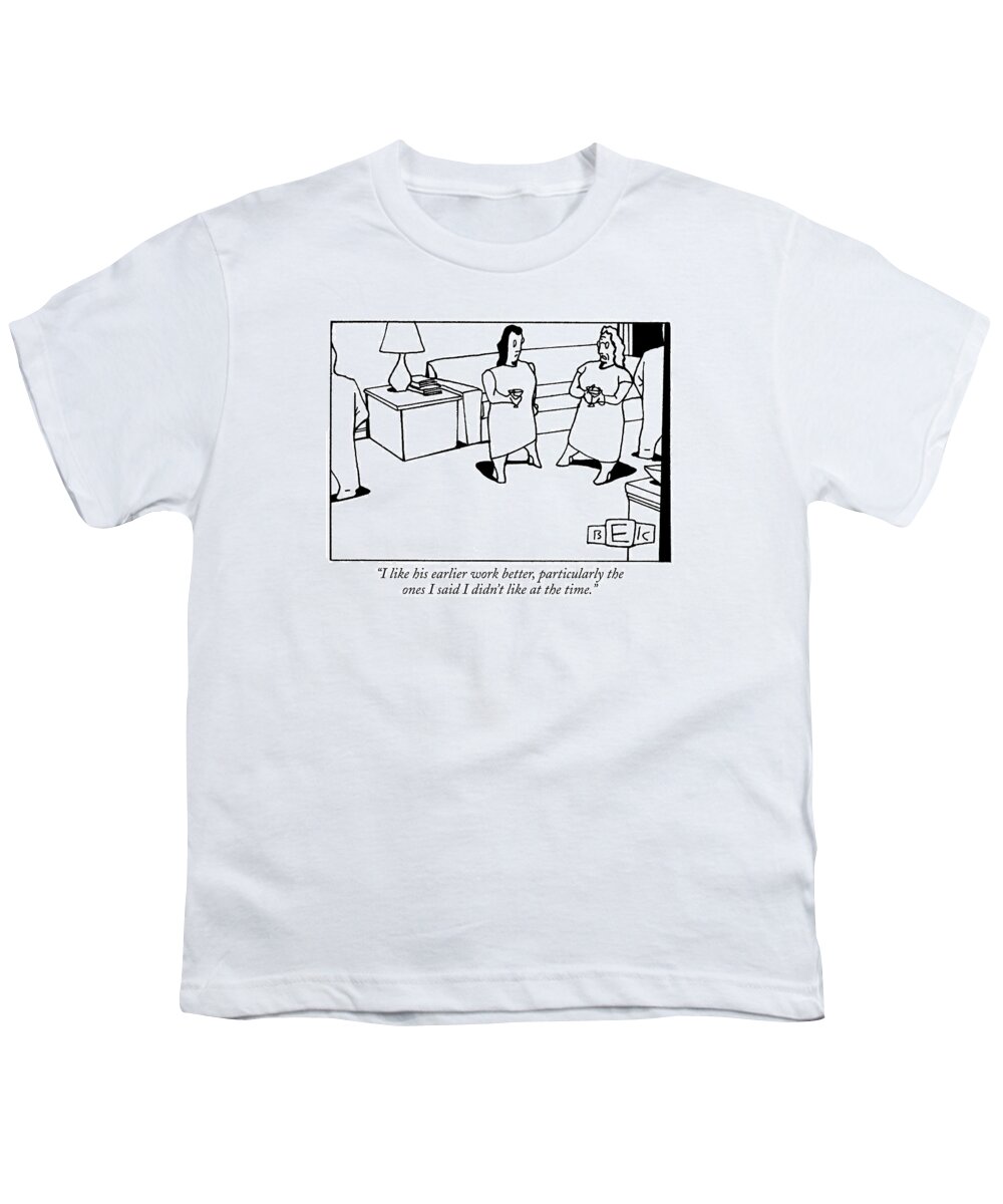 Work Youth T-Shirt featuring the drawing I Like His Earlier Work Better by Bruce Eric Kaplan