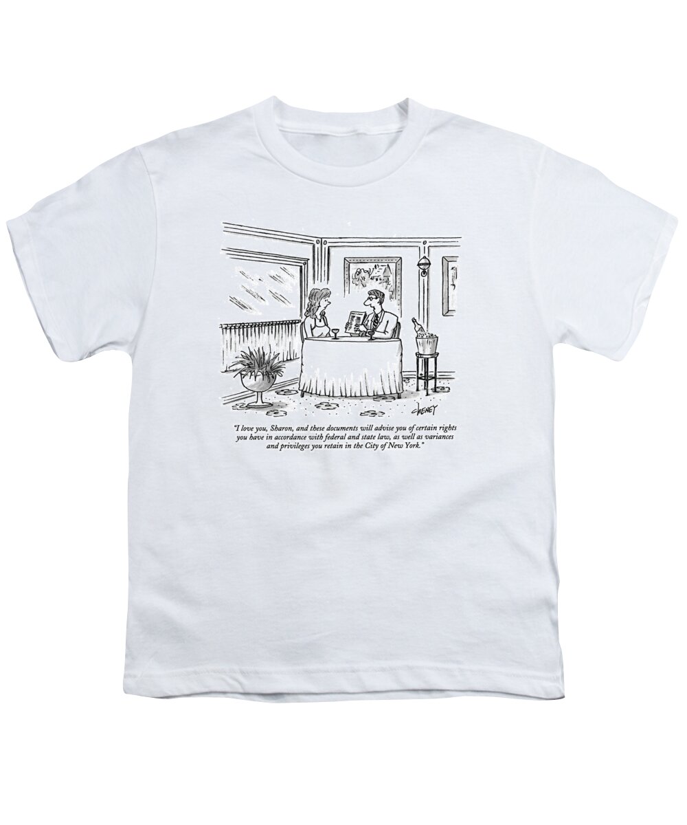 (man Says To Woman In A Restaurant As He Hands Her A Stack Of Legal Papers) Youth T-Shirt featuring the drawing I Love You, Sharon, And These Documents by Tom Cheney