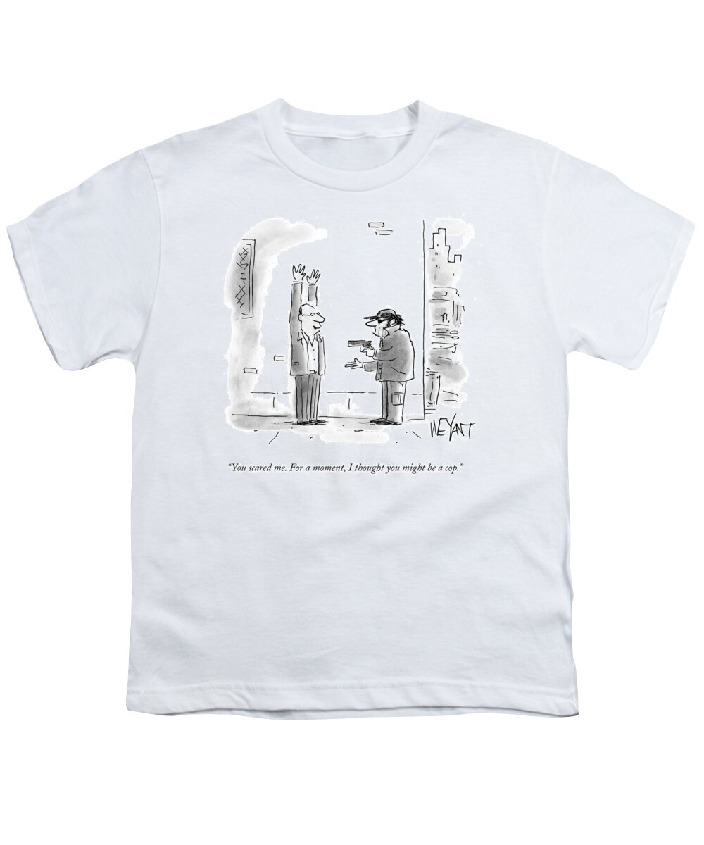 You Scared Me. For A Moment Youth T-Shirt featuring the drawing I Though You Might Be A Cop by Christopher Weyant