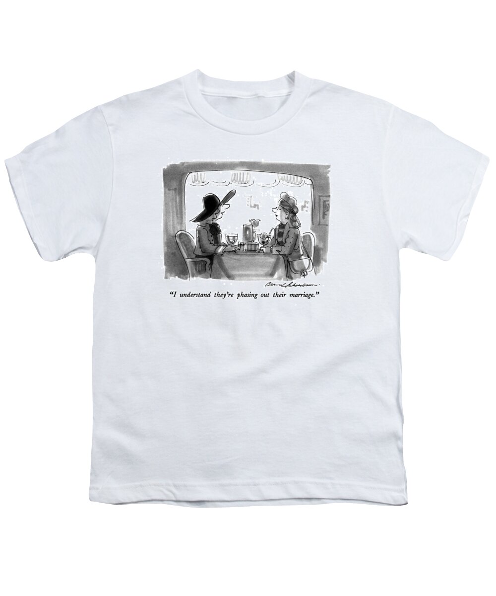 Marriage Youth T-Shirt featuring the drawing I Understand They're Phasing Out Their Marriage by Bernard Schoenbaum