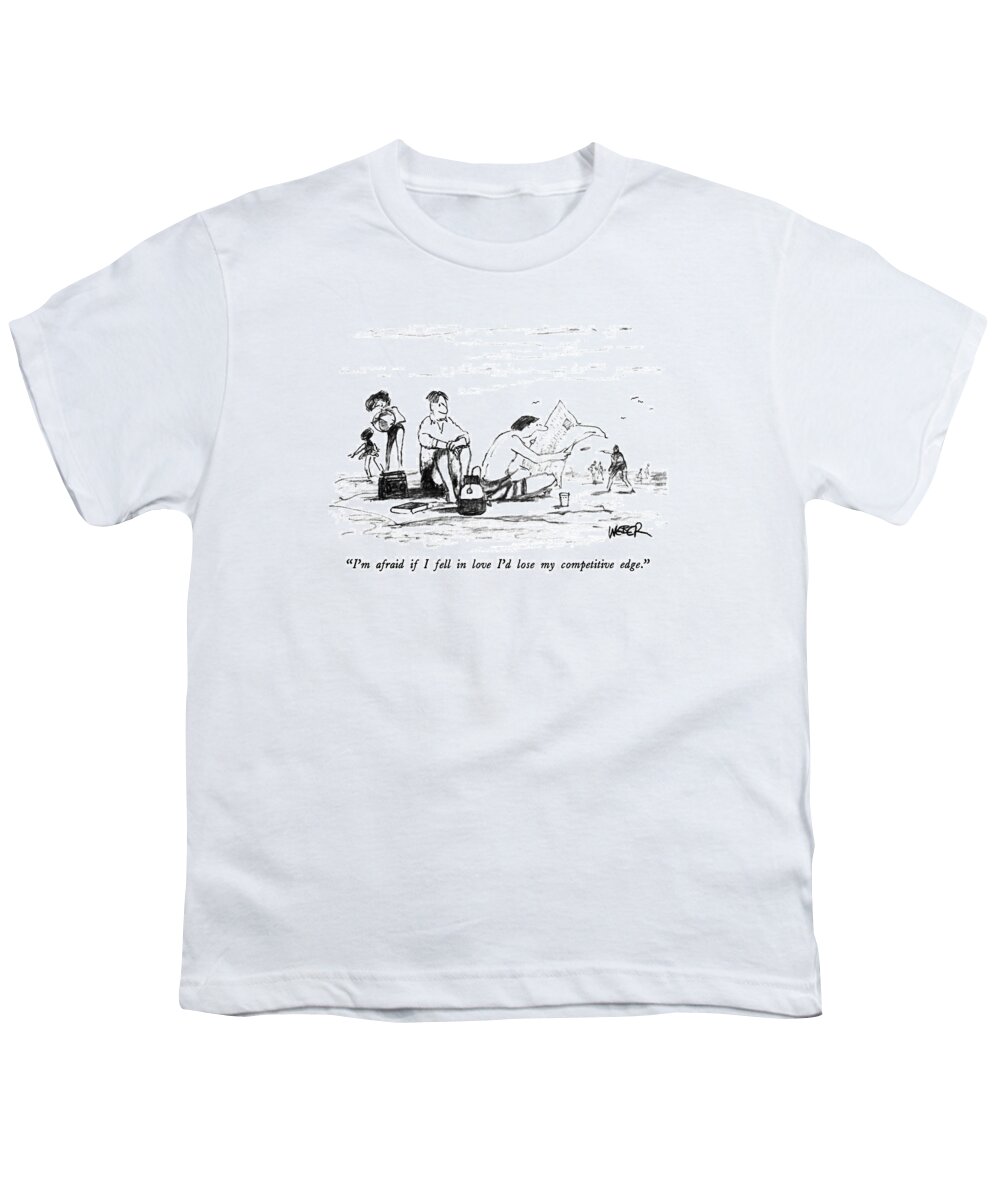 Love Youth T-Shirt featuring the drawing I'm Afraid If I Fell In Love I'd Lose by Robert Weber