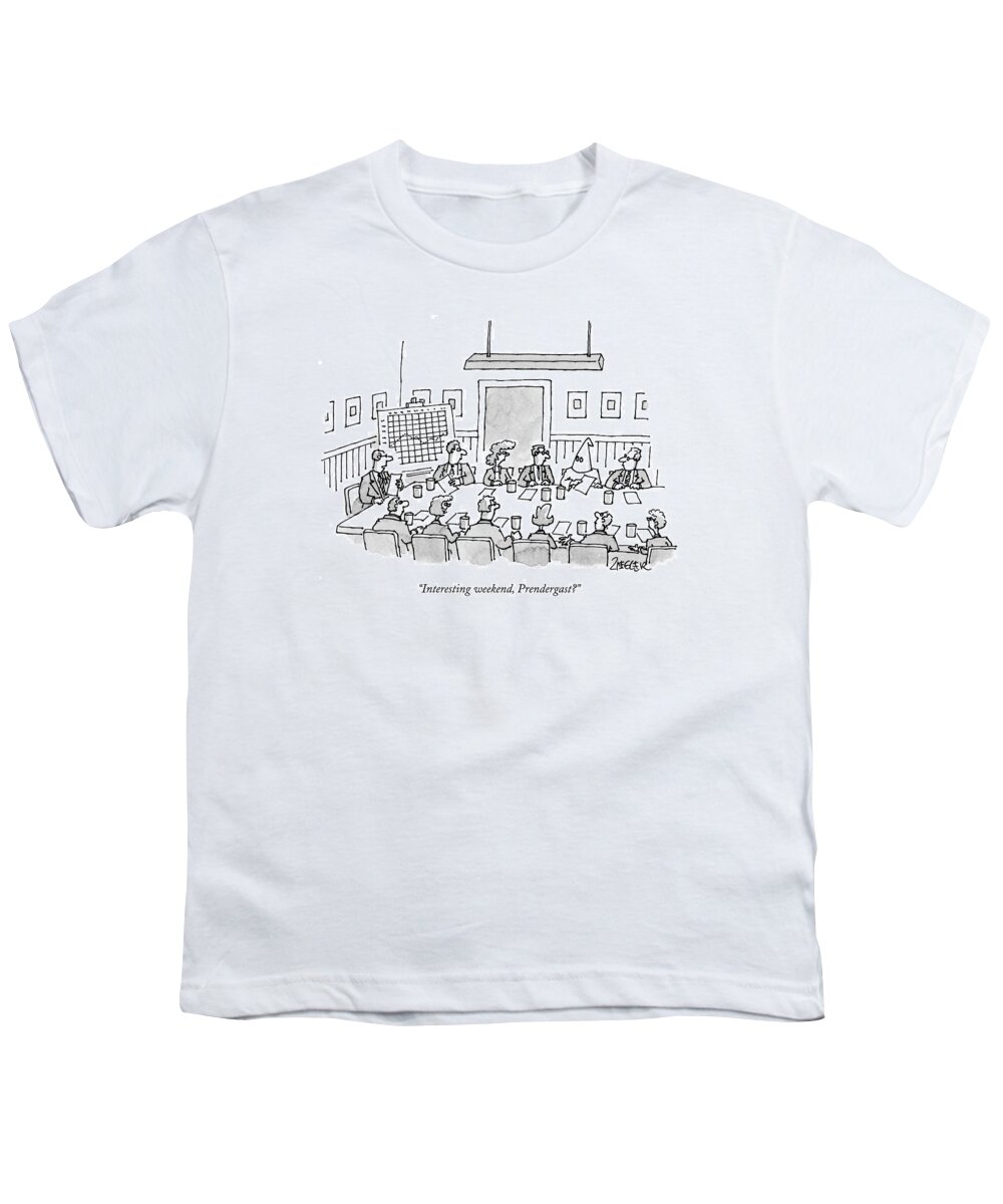 Meetings Youth T-Shirt featuring the drawing Interesting Weekend by Jack Ziegler