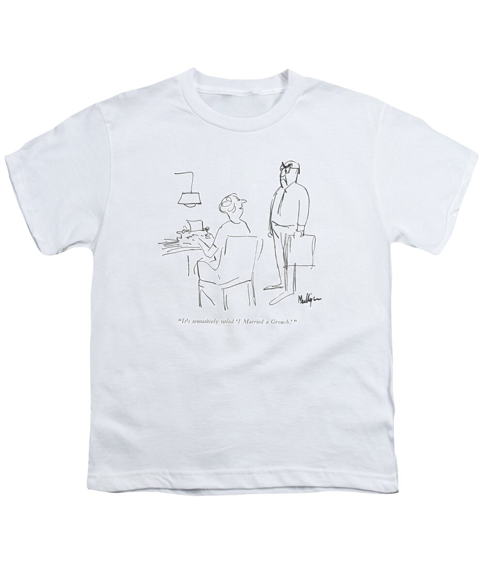 116446 Jmu James Mulligan Youth T-Shirt featuring the drawing I Married A Grouch by James Mulligan