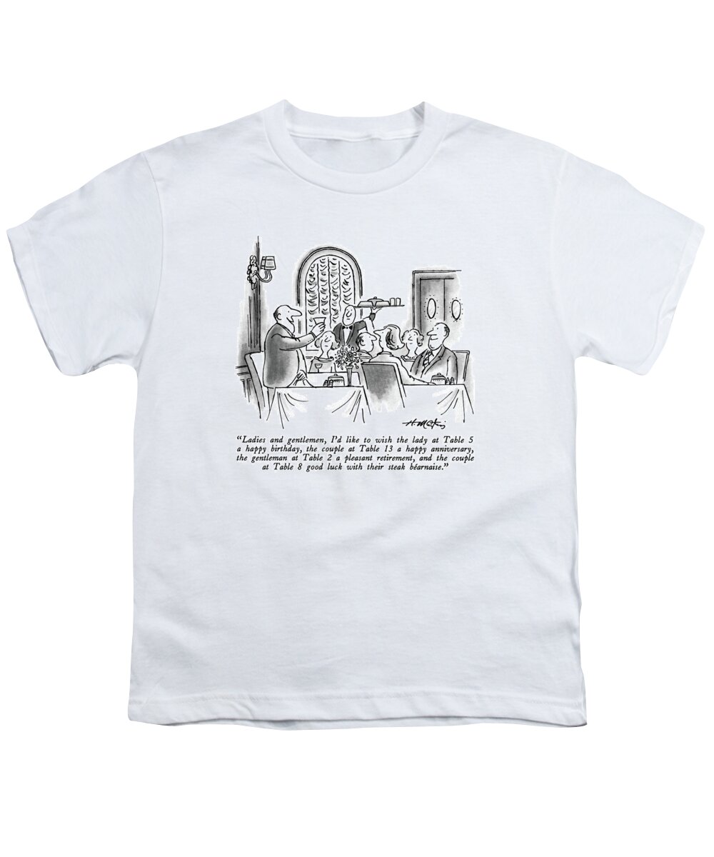 

 Man Makes Toast At Restaurant. 
Congratulations Youth T-Shirt featuring the drawing Ladies And Gentlemen by Henry Martin