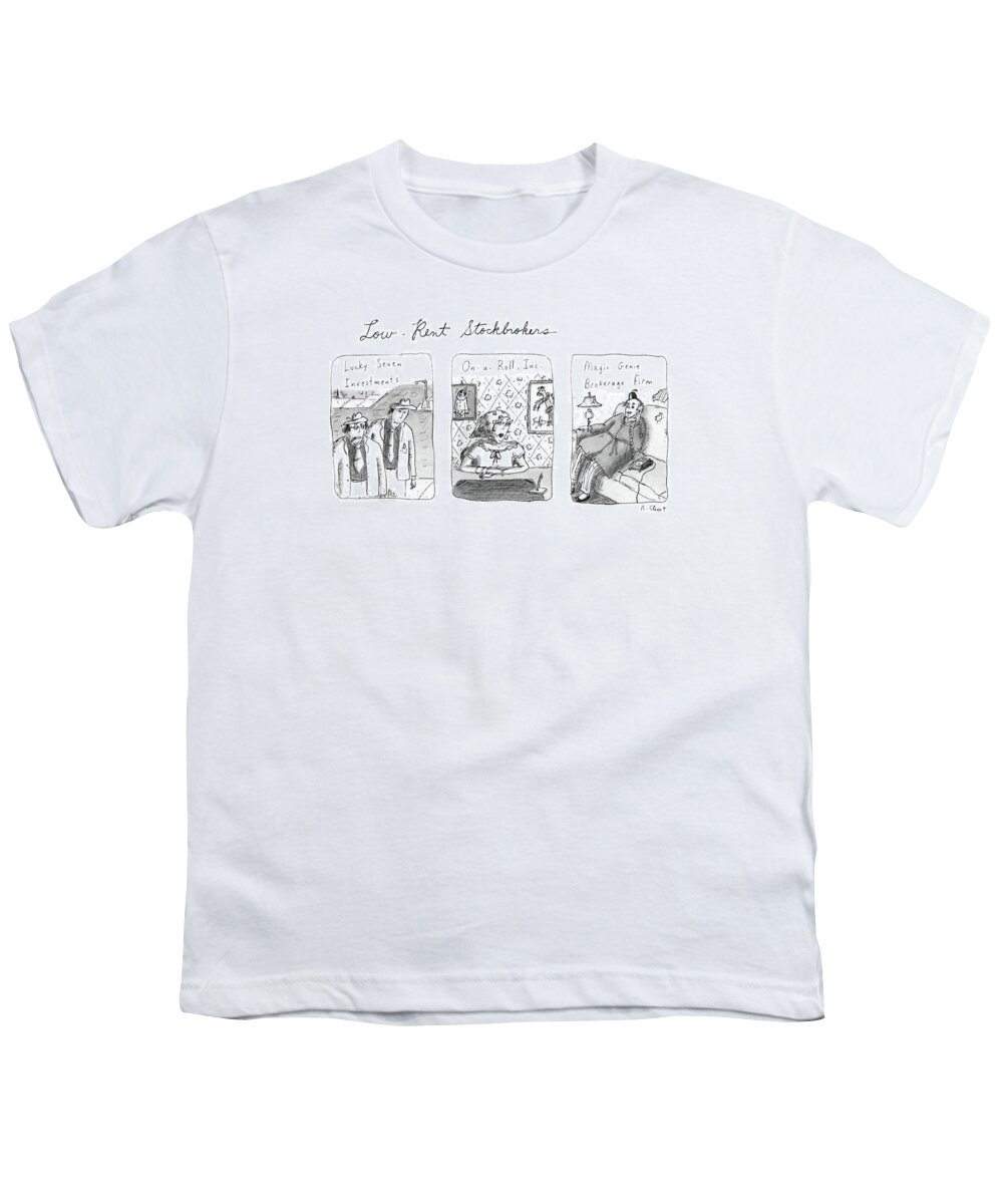 
Low-rent Stockholders:title.three-panel Drawing Including Youth T-Shirt featuring the drawing Low-rent Stockholders
Lucky Seven Investments'' by Roz Chast