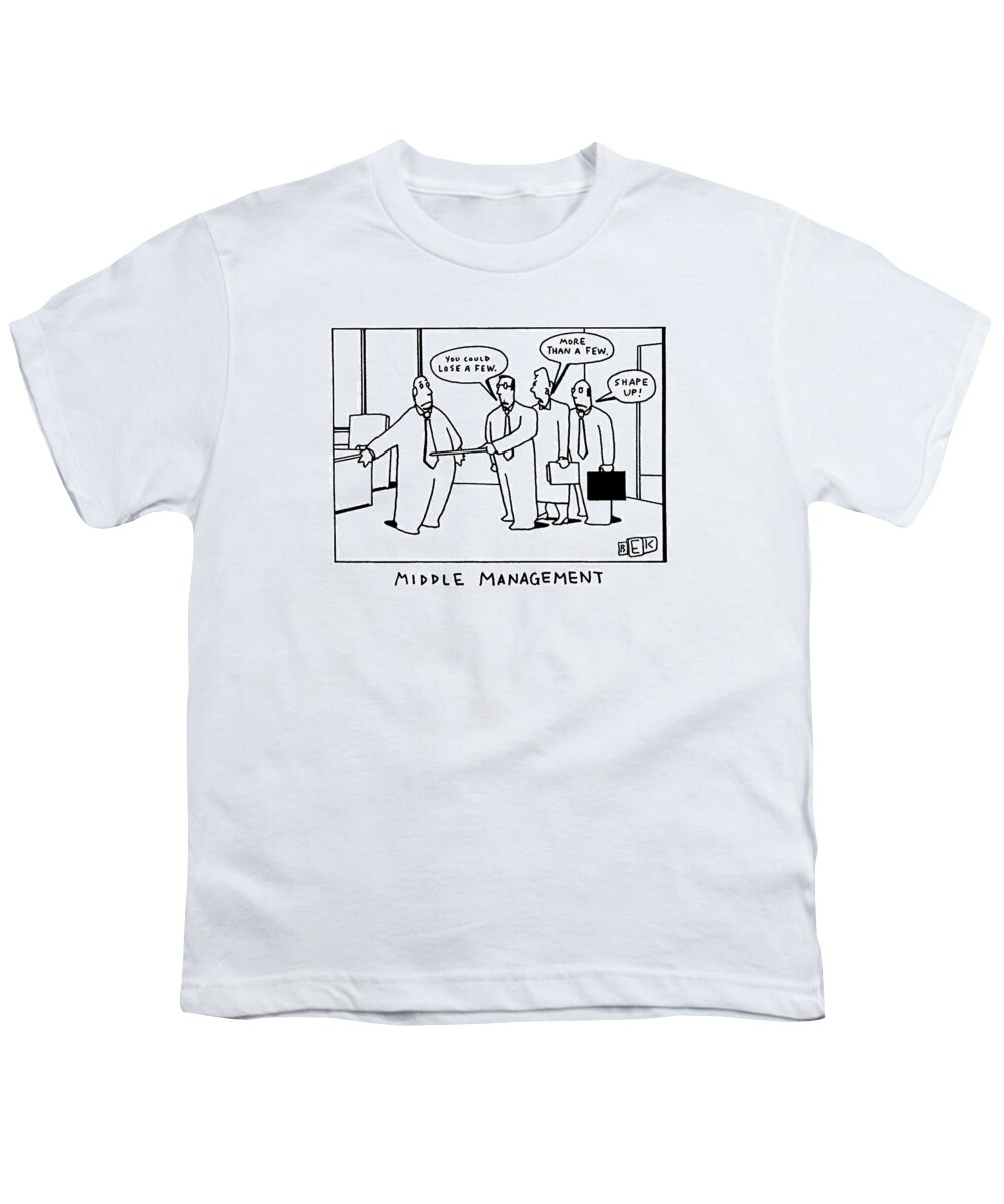 Business Youth T-Shirt featuring the drawing Middle Management by Bruce Eric Kaplan