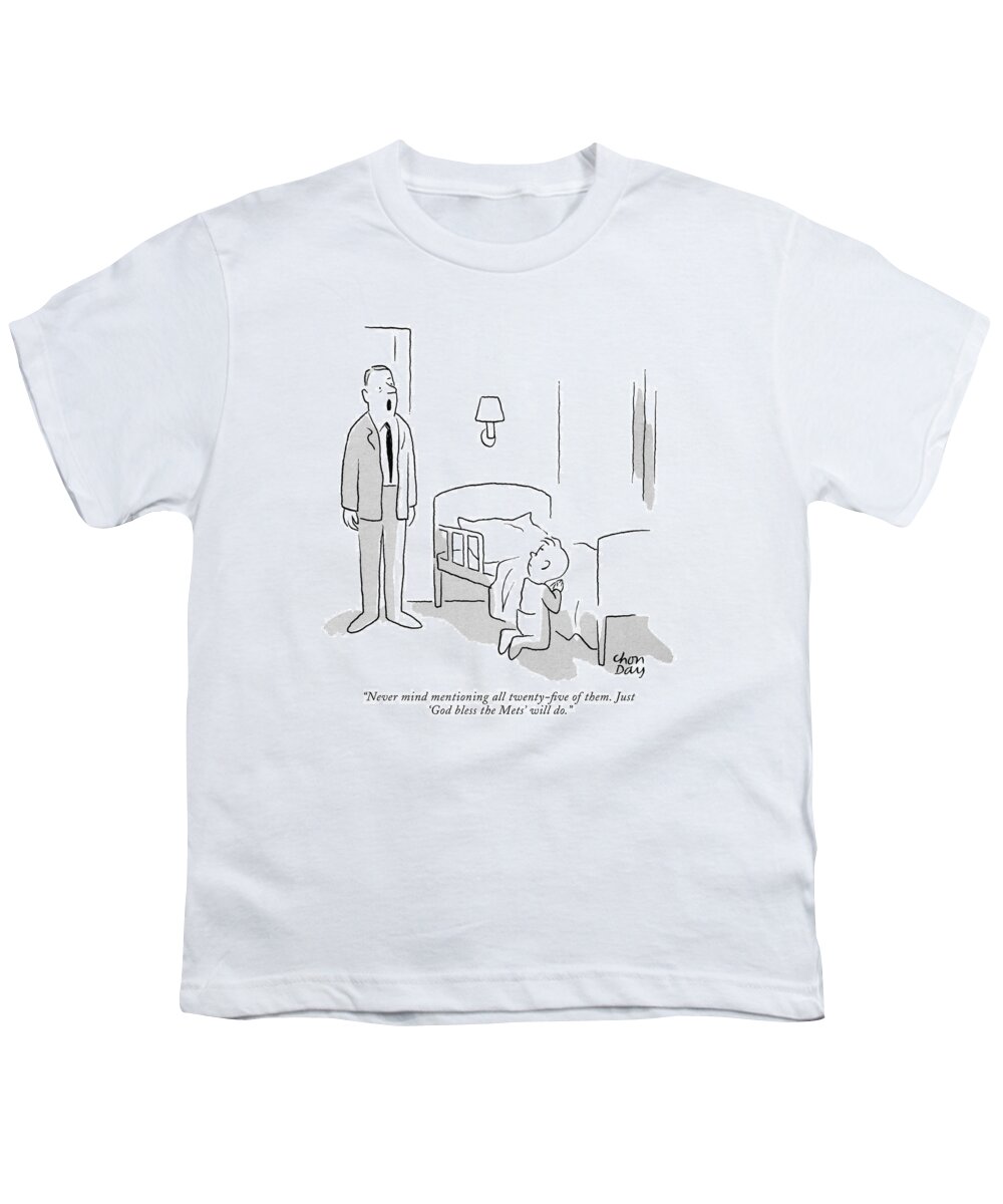 
 (father To Small Boy Who Is Saying Prayers.) Sports Baseball Regional New York Family Children Parents Metropolitians Religion Prayer Faith Artkey 52761 Youth T-Shirt featuring the drawing Never Mind Mentioning All Twenty-five Of Them by Chon Day