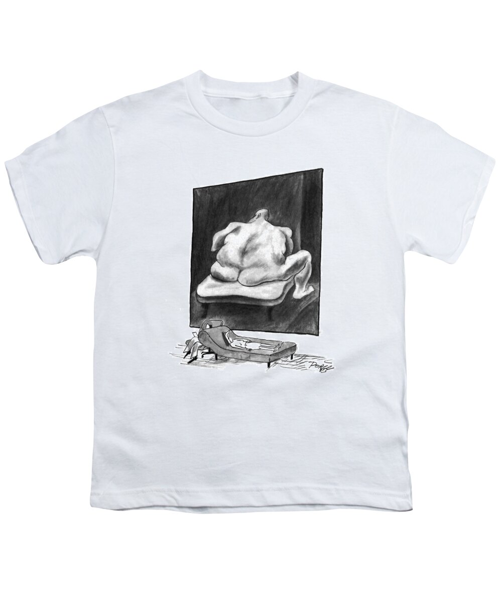 (the Patient On A Couch Being Analyzed Stares At A Nude Painting Of A Large Man.)
Psychology Youth T-Shirt featuring the drawing New Yorker March 7th, 1994 by Peter Porges