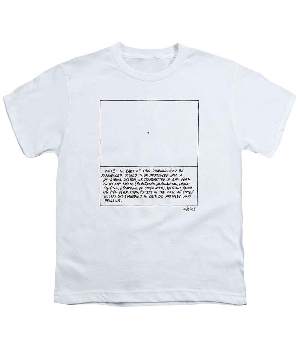 (a Single Dot Youth T-Shirt featuring the drawing Note: No Part Of This Drawing May Be Reproduced by Tom Cheney