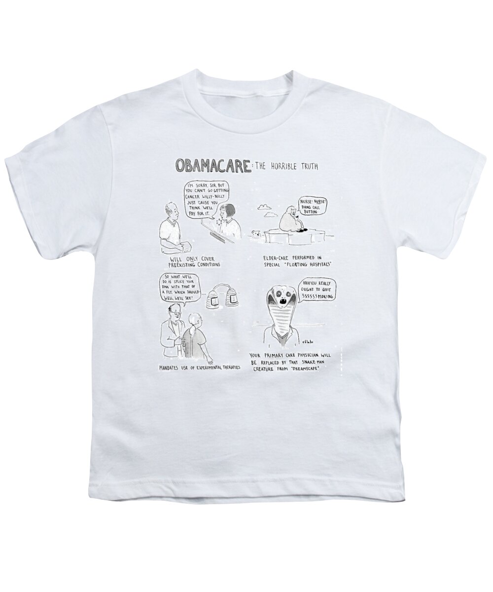 Obamacare: The Horrible Truth Youth T-Shirt featuring the drawing Obamacare The Horrible Truth by Emily Flake