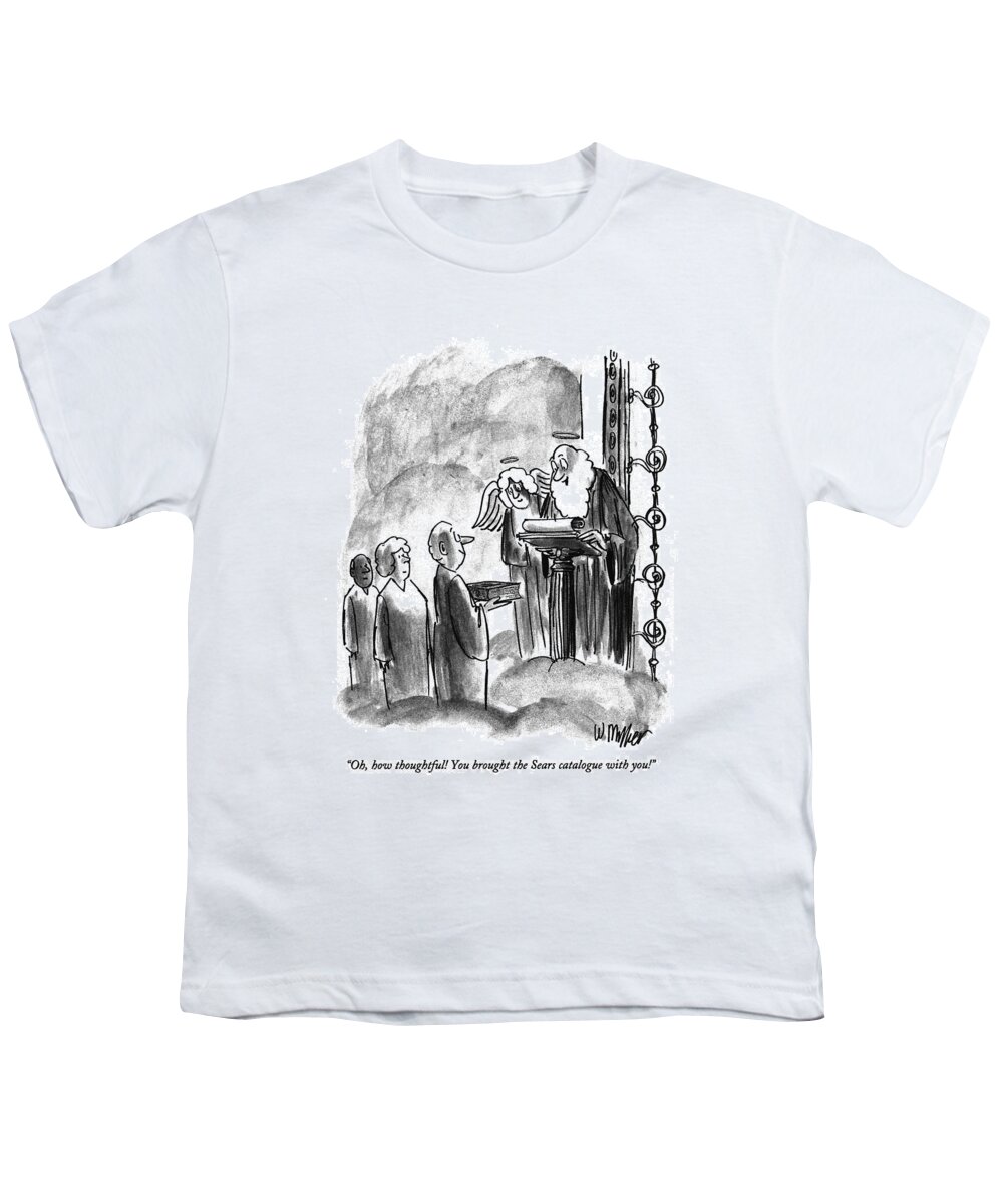 
(st. Peter At The Pearly Gate Says To A Recent Arrival Who Carries With Him A Large Book)
Religion Youth T-Shirt featuring the drawing Oh, How Thoughtful! You Brought The Sears by Warren Miller