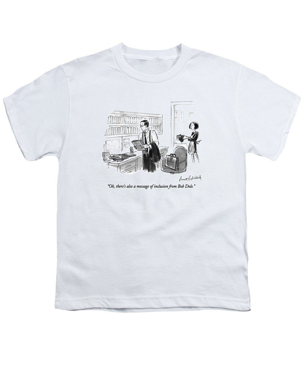 

 Woman To Her Husband About Their Telephone Answering Machine Messages Youth T-Shirt featuring the drawing Oh, There's Also A Message Of Inclusion From Bob by Mort Gerberg