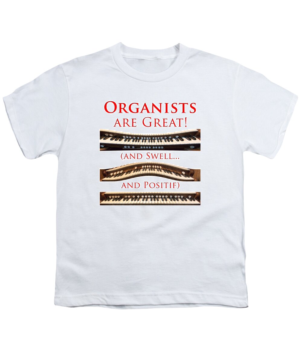 Organists Are Great Youth T-Shirt featuring the photograph Organists are Great by Jenny Setchell