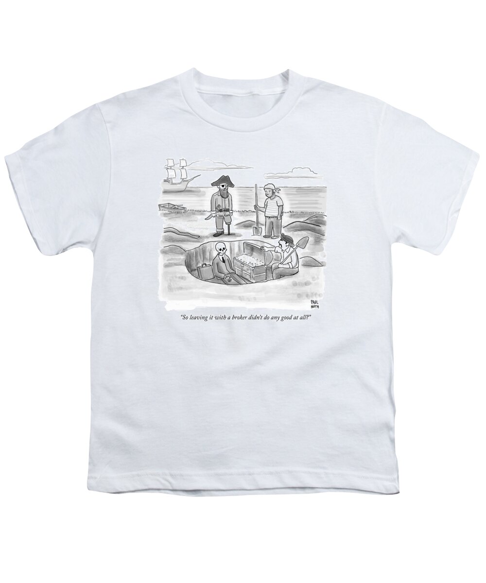 Pirate Youth T-Shirt featuring the drawing Pirates Stand Around A Dug Up Treasure Chest by Paul Noth